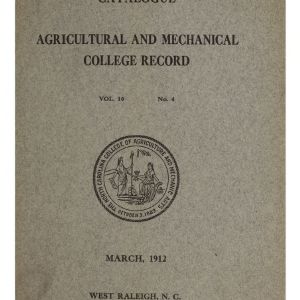 North Carolina Agricultural and Mechanical College Catalogue, College Record Vol. 10 No. 4, March 1912