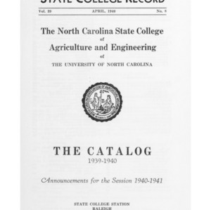 North Carolina State College of Agriculture and Engineering Catalog, State College Record Vol. 39 No. 8, Announcements for the session 1940-1941