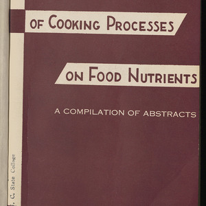 Influence of cooking processes on food nutrients: A compilation of abstracts (North Carolina Agricultural Experiment Station. Technical bulletin 81)