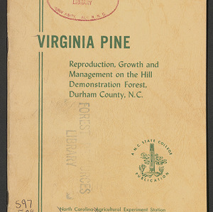 Virginia pine: Reproduction, growth and management on the hill demonstration forest, Durham County, N.C. (North Carolina Agricultural Experiment Station. Technical bulletin 100)