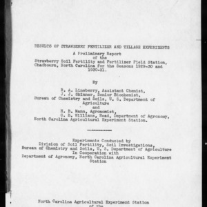 Results of Strawberry Fertilizer and Tillage Experiments:  A Preliminary Report of the Strawberry Soil Fertility and Fertilizer Field Station, Chadbourn, North Carolina for the Seasons 1929-1930 and 1930-1931 (Agronomy Information Circular No. 64)