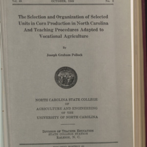 The Selection and Organization of Selected Units in Corn Production in North Carolina and Teaching Procedures Adapted to Vocational Agriculture (State College record, Vol 49 No. 2), October 1949