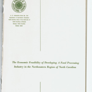 The Economic Feasibility of Developing A Food Processing Industry in the Northeastern Region of North Carolina, A.E. Information Series No. 116, Oct, 1964