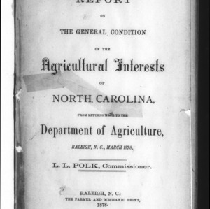 Report on the General Condition of the Agricultural Interests of North Carolina (NC Dept. of Agriculture. Circular No.28)