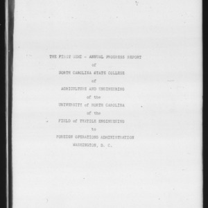 The First Semi-Annual Progress Report of North Carolina State College of Agriculture and Engineering of the University of North Carolina of the Field of Textile Engineering to Foreign Operations Administration, Washington, D.C.