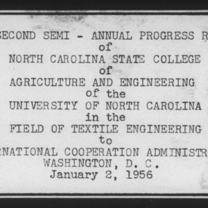The Second Semi-Annual Progress Report of North Carolina State College of Agriculture and Engineering of the University of North Carolina in the Field of Textile Engineering to International Cooperation Administration, Washington, D.C.