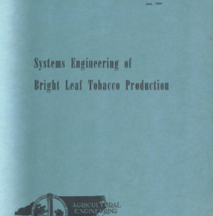 Systems Engineering of Bright Leaf Tobacco Production (Information Circular No. 14)