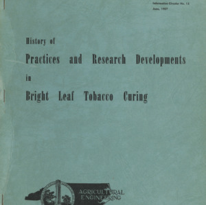 History of Practices and Research Developments in Bright Leaf Tobacco Curing (Information Circular No. 12)