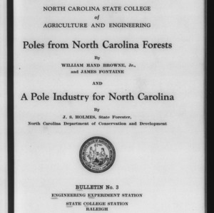 Poles from North Carolina Forests, A Pole Industry for North Carolina (Engineering Experiment Station Bulletin No. 3)