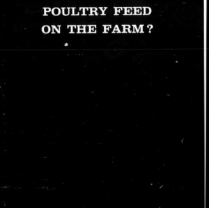 Shall I Mix Poultry Feed on the Farm? (Extension Circular No. 460)