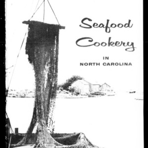 Seafood Cookery in North Carolina (Extension Circular No. 464, Reprint)