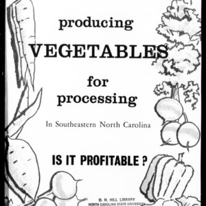 Producing Vegetables for Processing in Southeastern North Carolina: Is it Profitable? (Circular No. 473)