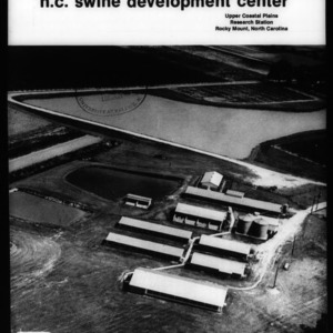 N. C. Swine Development Center: Upper Coastal Plains Research Station, Rocky Mount, North Carolina (Extension Circular No. 551, Revised)