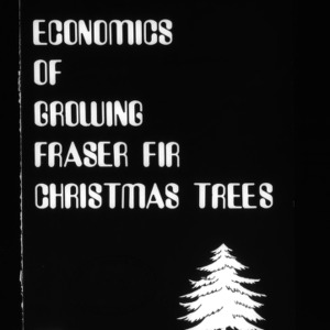 Economics of Growing Fraser Fir Christmas Trees (Circular No. 555)