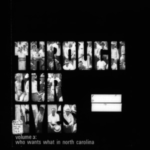 Extension Miscellaneous Publication No. 111: Through Our Eyes - Volume 3: Who Wants What in North Carolina