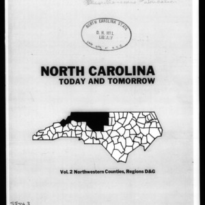 Extension Miscellaneous Publication No. 142: North Carolina Today and Tomorrow - Vol. 2 Northwestern Counties, Regions D & G