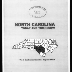 Extension Miscellaneous Publication No. 145: North Carolina Today and Tomorrow - Vol. 5 Southcentral Counties, Regions H, N & M