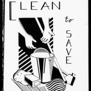 Extension Miscellaneous Pamphlet No. 74: Clean to Save: Clean Your House the Easy Way