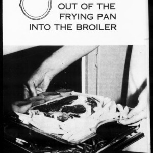 Extension Miscellaneous Pamphlet No. 156: Out of the Frying Pan Into the Broiler
