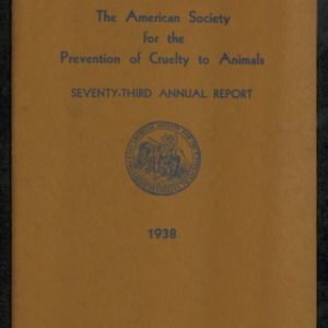 ASPCA Seventy-Third Annual Report, 1938