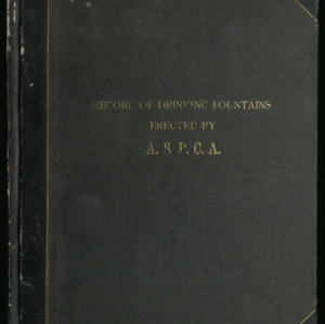 Record of Drinking Fountains Erected by A.S.P.C.A