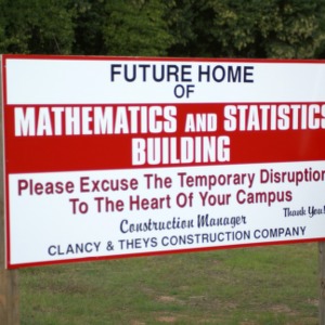 Sign announcing new Mathematics and Statistics Building