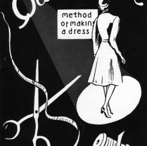Quick and sure method of making a dress (Extension Miscellaneous Pamphlet No. 73)