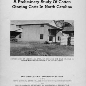 A preliminary study of cotton ginning costs in North Carolina (Technical Bulletin No. 71)
