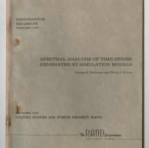 Spectral Analysis of Time Series Generated by Simulation Models, Memorandum RM-4393-PR, February 1965