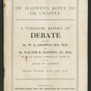 The dogs bill: Dr. Hadwen's reply to Dr. Chapple