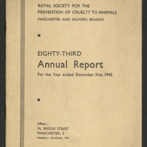 Royal Society for the Prevention of Cruelty to Animals Manchester and Salford Branch eighty-third annual report for the year ended December 31st, 1945