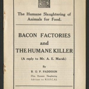 The humane slaughtering of animals for food: bacon factories and the humane killer (a reply to Mr. A.E. Marsh)