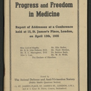 Progress and freedom in medicine: report of addresses at a conference held at 15, St. James's Place, London, on April 12th, 1935