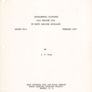 Experimental Plantings 1953 Through 1954 on North Carolina Woodlands, 1957 (Report No. NC-5, West Virginia Pulp and Paper Company North Carolina Research Project, Manteo, N.C.)