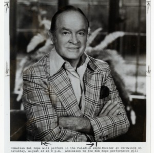 Comedian Bob Hope, scheduled to perform at Carowind's Paladium amphitheater
