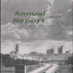 College of Agriculture and Life Sciences Annual Report, Calendar Year 1957