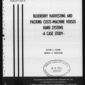 Blueberry harvesting and packaging cost-machine versus hand systems, A case study (Economics Information Report 30)