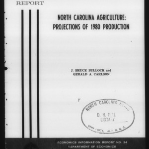North Carolina agriculture: Projections of 1980 production (Economics Information Report 34)