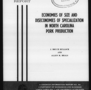 Economics of size and dis-economics of specialization in North Carolina pork production 1975 Nov. (EIR-44)