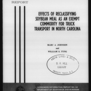 Effects of reclassifying soybean meal as an exempt commodity for truck transport in North Carolina (Economics Information Report 62)