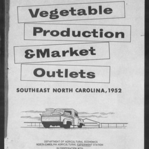 Vegetable Production and Market Outlets, Southeast North Carolina, 1952 (AE Information Series No. 36)
