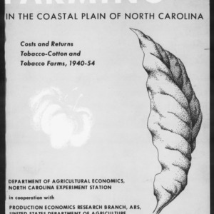 Farming In the Coastal Plain of North Carolina: Costs and Returns, Tobacco-Cotton and Tobacco Farms, 1940-54 (AE Information Series No. 47)