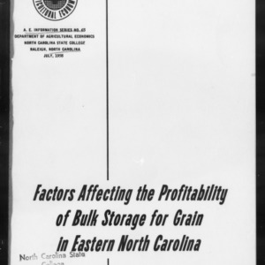 Factors Affecting the Profitability of Bulk Storage for Grain in Eastern North Carolina (AE Information Series No. 65)