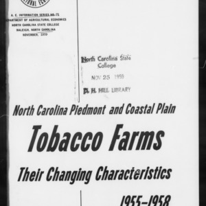 North Carolina Piedmont and Coastal Plain Tobacco Farms: Their Changing Characteristics, 1955-1958 (AE Information Series No. 71)