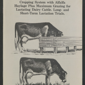 Comparison of Silage from a Sorghum-Small Grain Double Cropping System with Alfalfa Haylage Plus Maximum Grazing for Lactating Dairy Cattle. Long- and Short-Term Lactation Trials (Bulletin 462), Mar. 1981