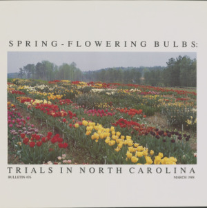 Spring-Flowering Bulbs: Trials in North Carolina (Bulletin 476), Mar. 1988