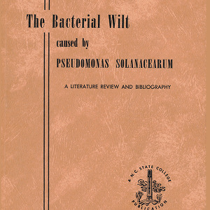 The Bacterial Wilt Caused by Pseudomonas Solanacearum, a Literature Review and Bibliography (Technical Bulletin 99), Jun. 1953