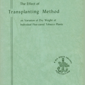 The Effect of Transplanting Method on Variation of Dry Weight of Individual Flue-Cured Tobacco Plants (Technical Bulletin 125), Nov. 1956