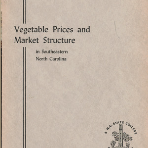 Vegetable Prices and Market Structure in Southeastern North Carolina (Technical Bulletin 134), Aug. 1958
