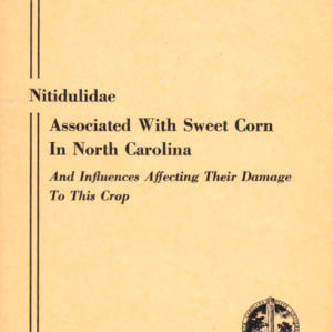 Nitidulidae Associated With Sweet Corn in North Carolina and Influences Affecting Their Damage to This Crop (Technical Bulletin 171), Jan. 1966